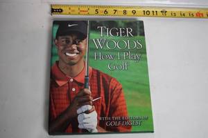 lot 82 image: How I Play Golf Hardcover Book by Tiger Woods