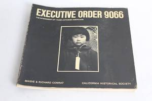 lot 60 image: Executive Order 9066 The Internment of 110,000 Japanese Americans by Maisie & Richard Conrat