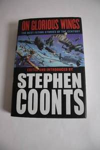 lot 110 image: On Glorious Wings The Best Flying Stories of the Century by Stephen Coonts