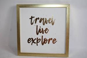 lot 271 image: Framed Wall Art with Inspirational Quote Travel Live Explore