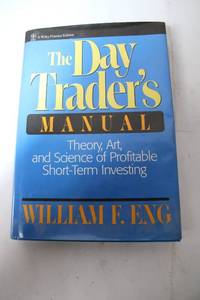 lot 338 image: The Day Traders Manual by William F. Eng - Wiley Finance Edition