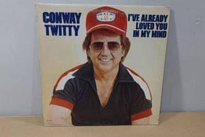 lot 111H image: Vinyl Record - Conway Twitty - Ive Already Loved You In My Mind