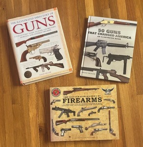 lot 180 image: Books on Firearms including The Illustrated Directory of Guns, 50 Guns that Changed America