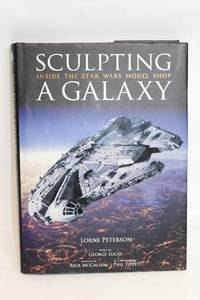 lot A-342 image: Sculpting A Galaxy Inside the Star Wars Model Shop by Lorne Peterson
