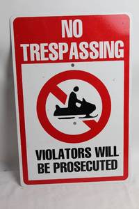 lot 31 image: No Trespassing Sign with Snowmobile Prohibition Graphic