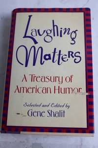 lot 72 image: Laughing Matters A Treasury of American Humor by Gene Shalit