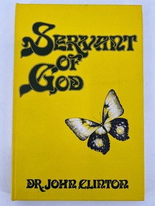 lot 44 image: Servant of God by Dr. John Clinton - 1971 Hardcover - Signed