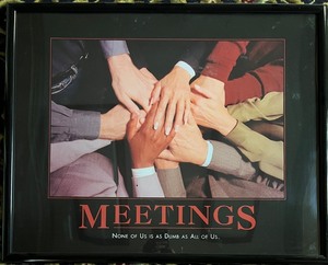 lot 64 image: Humorous Meetings Motivational Poster - Teamwork Theme