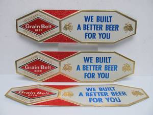 lot 14 image: Lot of 3 NOS Vintage GRAIN BELT Embossed Beer Advertising Signs - We Built a Better Beer For You