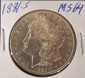 lot 5 image: 1881-S Morgan Silver Dollar  MS 64