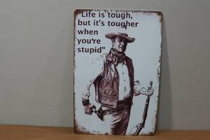 lot 278 image: Novelty Metal Sign - Life is Tough