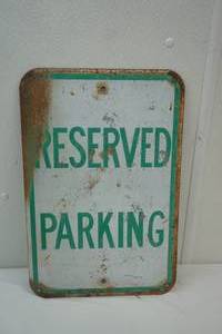 lot 155 image: Metal Reserved Parking Sign 12x18