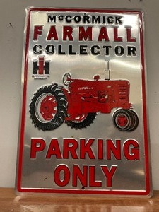 lot 22 image: Farmall Collector Parking only metal sign
