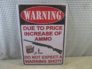 lot 123 image: (EC1) Metal Warning Ammo Prices Sig...