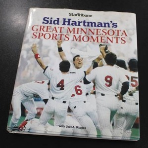 lot 90 image: Great Minnesota Sports Moments by Sid Hartman w Sid Hartman Autograph