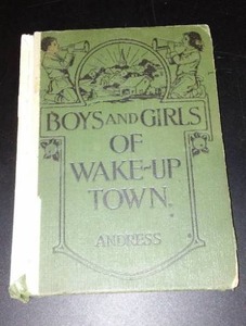 lot 839 image: Vintage and Antique Book   Boys and Girls of Wake-up Town (1924)