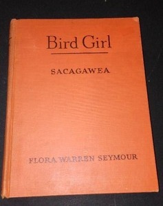 lot 888 image: Vintage and Antique Book   Bird Girl Sacagawea CR. 1945