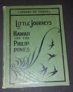lot 927 image: Vintage and Antique Book   Little Journeys to Hawaii and the Philippines (1901)