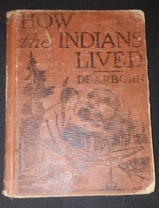 lot 932 image: Vintage and Antique Book   How the Indians Lived (1927)
