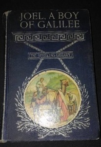 lot 948 image: Vintage and Antique Book   Joel, A Boy oof Galilee (1907)