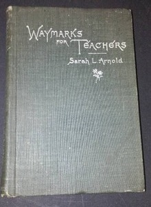 lot 965 image: Vintage and Antique Book   Waymarks for Teachers (1894)