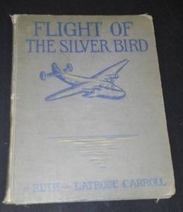 lot 971 image: Vintage and Antique Book   The Flight of the Silver Bird (1939)