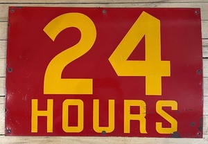 lot 308 image: Vintage Metal 24 Hours Sign with Red and Yellow Design