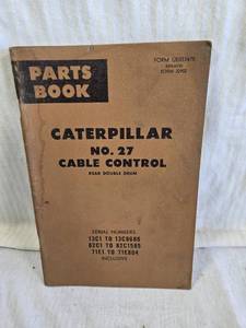 lot 194 image: Caterpillar No. 27 Cable Control Parts Book includes serial numbers 13C1 to 13C6886, 82C1 to 82C1585, and 71E1 to 71E804