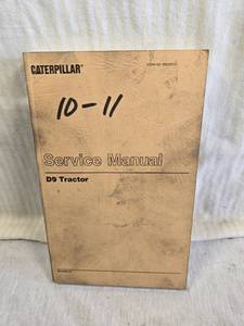 lot 207 image: Caterpillar D9 Tractor Service Manual covering serial numbers 66A3266-up and includes details on tractors with D353 engines (serial numbers 97U1-up