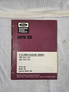 lot 263 image: Ford Industrial Power Products 6 Cylinder Gasoline Engines Parts List Booklet covering 240 and 300 cubic inch models