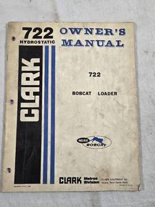 lot 300 image: Clark Bobcat Loader 722 Hydrostatic Owners Manual