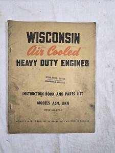 lot 312 image: Wisconsin Air Cooled Heavy Duty Engines Instruction Book Models ACN, BKN