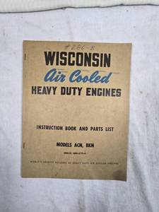 lot 317 image: Wisconsin Air Cooled Heavy Duty Engines Instruction Book Models ACN, BKN