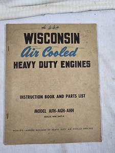 lot 320 image: Wisconsin Air Cooled Heavy Duty Engines Instruction Book specifically models AFH, AGH, and AHH
