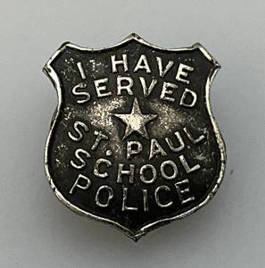 lot 79 image: Vintage Miniature I Have Served St. Paul School Police Badge 58 x 34