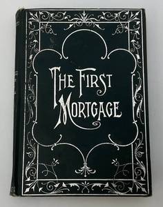 lot 99 image: 1903 Antique The First Mortgage By E. U. Cook Hardcover Book
