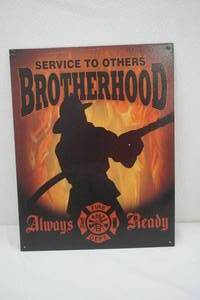 lot 407 image: Metal Sign Service to Others Brotherhood Always Ready Fire Dept