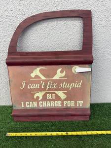 lot 39 image: I Cant Fix Stupid But I Can Charge For It Sign