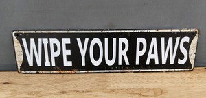 lot 323 image: Wipe Your Paws Tin Sign, 15.5 x 4 Wall Decor - Brand New