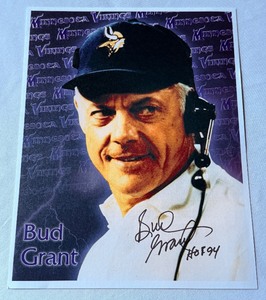lot 38 image: Bud Grant Signed ans Inscribed HOF 94 Minnesota Vikings Football Photo