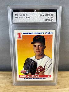 lot 517 image: 1991 Score Mike Mussina Graded Rookie Card FGS Gem Mint 10 - Baltimore Orioles J