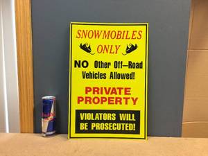 lot 152 image: Vintage Snowmobiles Only Metal Sign 12 x 18 - Decent