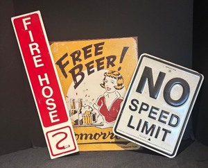 lot 28R image: L - Set of 3 Vintage Metal Signs - No Speed Limit, Fire Hose, Free Beer Tomorrow