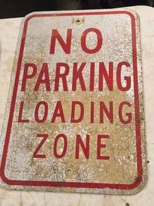 lot 377 image: NO PARKING LOADING ZONE Metal Sign