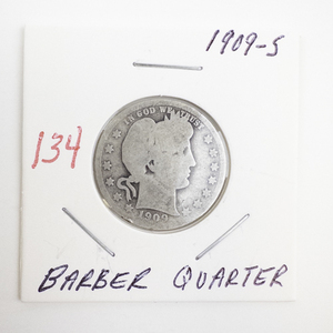 lot 134 image: 1909-S Barber Quarter Silver Coin
