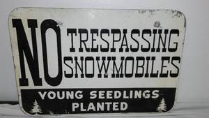 lot 984 image: No Trespassing Snowmobilers Metal Sign.