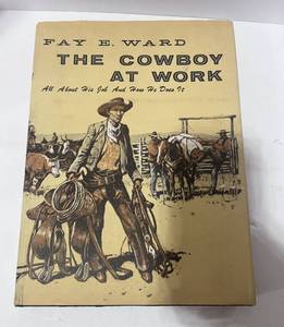 lot 100 image: 1958 The Cowboy at Work by Fay E Ward