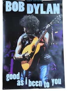 lot 73J image: BD - Vintage Bob Dylan Good As I Been to You Poster