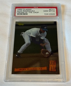 lot 41B image: Alex Rodriguez PSA 10 Gem Mint RC 1994 Classic Cream of the Crop #C11 Rookie Baseball Card