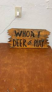 lot 873 image: Rustic Wood Sign with Whoa Deer at Play Message